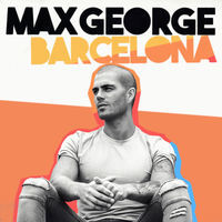 Thumbnail for the Max George - Barcelona (Acoustic) link, provided by host site
