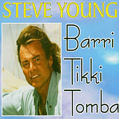 Thumbnail for the Steve Young - Barri Tikki Tomba link, provided by host site