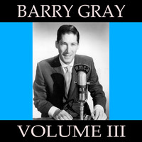 Thumbnail for the Barry Gray - Barry Gray, Vol. 3 link, provided by host site