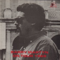 Thumbnail for the Barry Martyn - Barry Martyn on Tour 1969 link, provided by host site