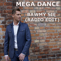 Thumbnail for the Mega Dance - Bawmy Się link, provided by host site