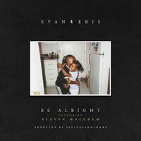 Thumbnail for the Evan and Eris - Be Alright link, provided by host site