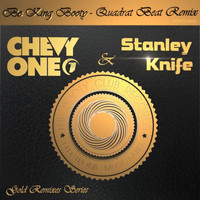 Thumbnail for the Chevy One - Be King Booty (Quadrat Beat Remix) link, provided by host site