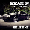 Thumbnail for the Sean P - Be Like Me link, provided by host site