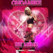Thumbnail for the OnDaMiKe - Be Mine link, provided by host site