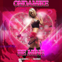 Thumbnail for the OnDaMiKe - Be Mine link, provided by host site