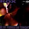 Thumbnail for the Rox - Be My Pornostar link, provided by host site