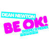 Thumbnail for the Dean Newton - Be OK! link, provided by host site