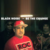 Thumbnail for the Black Noise - Be the Change link, provided by host site
