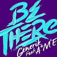Thumbnail for the Generik - Be There link, provided by host site