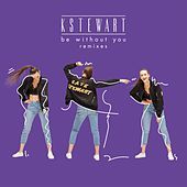 Thumbnail for the KStewart - Be Without You (Remixes) link, provided by host site
