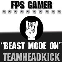 Thumbnail for the Teamheadkick - Beast Mode On (FPS Gamer) link, provided by host site