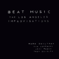 Thumbnail for the Mark Guiliana - Beat Music: The Los Angeles Improvisations link, provided by host site