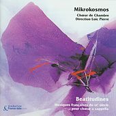 Thumbnail for the Mikrokosmos - Beatitudines: French A Capella Choir Music from the 20th Century link, provided by host site