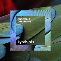 Thumbnail for the Ensemble Offspring - Beautiful Birds: I. Lyrebirds link, provided by host site