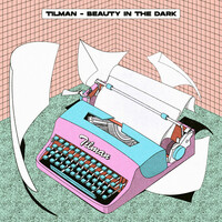 Thumbnail for the Tilman - Beauty in the Dark link, provided by host site