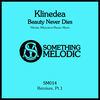 Thumbnail for the Klinedea - Beauty Never Dies: Remixes, Pt. 1 link, provided by host site