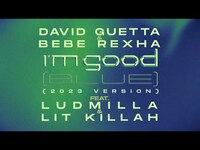 Thumbnail for the David Guetta - & Bebe Rexha I’m Good (2023 version) link, provided by host site