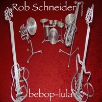 Thumbnail for the Rob Schneider - Bebop-Lula link, provided by host site