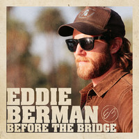 Thumbnail for the Eddie Berman - Before the Bridge link, provided by host site