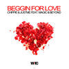 Thumbnail for the Chippie - Beggin' for Love link, provided by host site