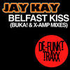 Thumbnail for the Jay Kay - Belfast Kiss (BUKA! & X-AMP Mixes) link, provided by host site