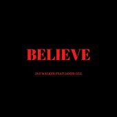 Thumbnail for the Jay Walker - Believe link, provided by host site