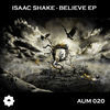 Thumbnail for the Isaac Shake - Believe link, provided by host site