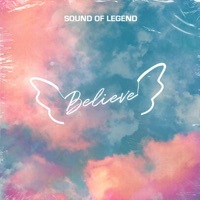 Thumbnail for the Sound Of Legend - Believe link, provided by host site
