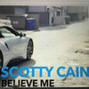 Thumbnail for the Scotty Cain - Believe Me link, provided by host site