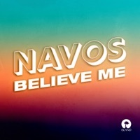 Thumbnail for the Navos - Believe Me link, provided by host site