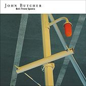 Thumbnail for the John Butcher - Bell Trove Spools link, provided by host site