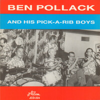 Thumbnail for the Ben Pollack - Ben Pollack and His Pick-a-Rib Boys link, provided by host site
