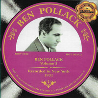 Thumbnail for the Ben Pollack - Ben Pollack, Vol. 5 - New York 1931 link, provided by host site