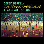 Thumbnail for the Alarm Will Sound - Bermel: Canzonas Americanas link, provided by host site