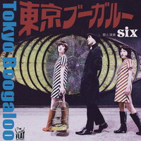 Thumbnail for the Six - Best Album / Tokyo Boogaloo link, provided by host site