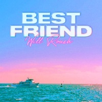 Thumbnail for the Will Roush - Best Friend link, provided by host site