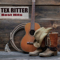 Thumbnail for the Tex Ritter - Best Hits link, provided by host site