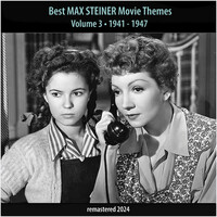 Thumbnail for the Max Steiner - Best MAX STEINER Movie Themes, Vol. 3 (Remastered 2024) link, provided by host site