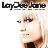 Thumbnail for the Laydee Jane - Best of DJ Playlist link, provided by host site