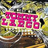 Thumbnail for the Tommy Largo - Best Of Tommy Largo link, provided by host site