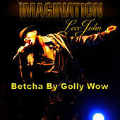 Thumbnail for the Imagination - Betcha By Golly Wow link, provided by host site