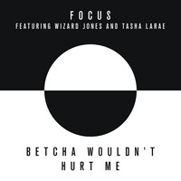 Thumbnail for the Focus - Betcha Wouldn’t Hurt Me link, provided by host site