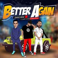 Thumbnail for the Dave Mac - Better Again link, provided by host site