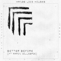 Thumbnail for the Hands Like Houses - Better Before link, provided by host site