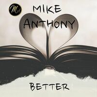 Thumbnail for the Mike Anthony - Better link, provided by host site
