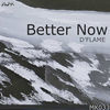Thumbnail for the D-Flame - Better Now link, provided by host site