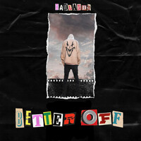 Thumbnail for the Badlands - Better Off link, provided by host site