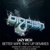 Thumbnail for the Lazy Rich - Better Wipe That Up Remixes link, provided by host site