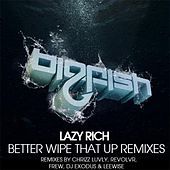 Thumbnail for the Lazy Rich - Better Wipe That Up Remixes link, provided by host site
